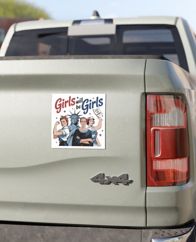 Girls Will be Girls Car Magnets