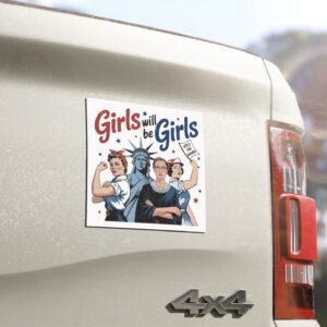 Girls Will be Girls Car Magnets