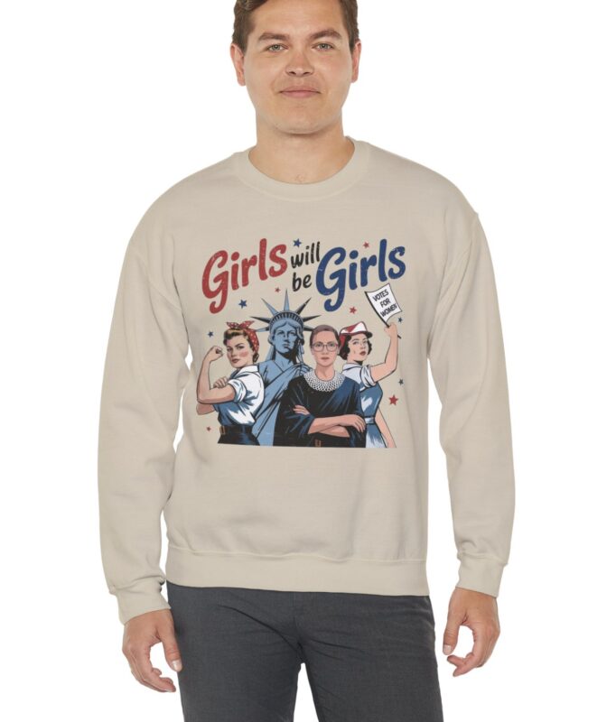Girls Will be Girls Crewneck Sweatshirt