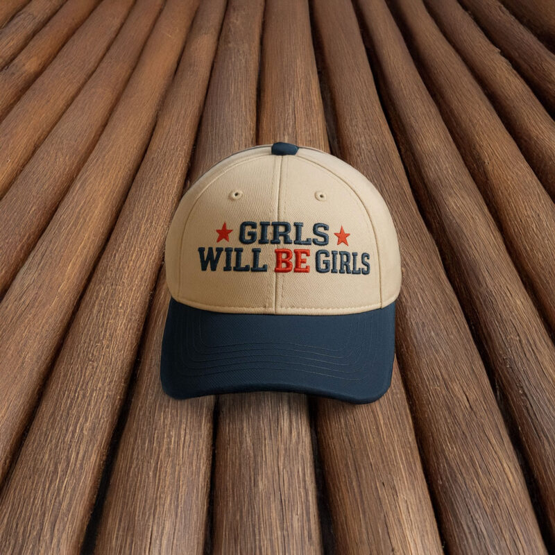 Girls Will be Girls Hat