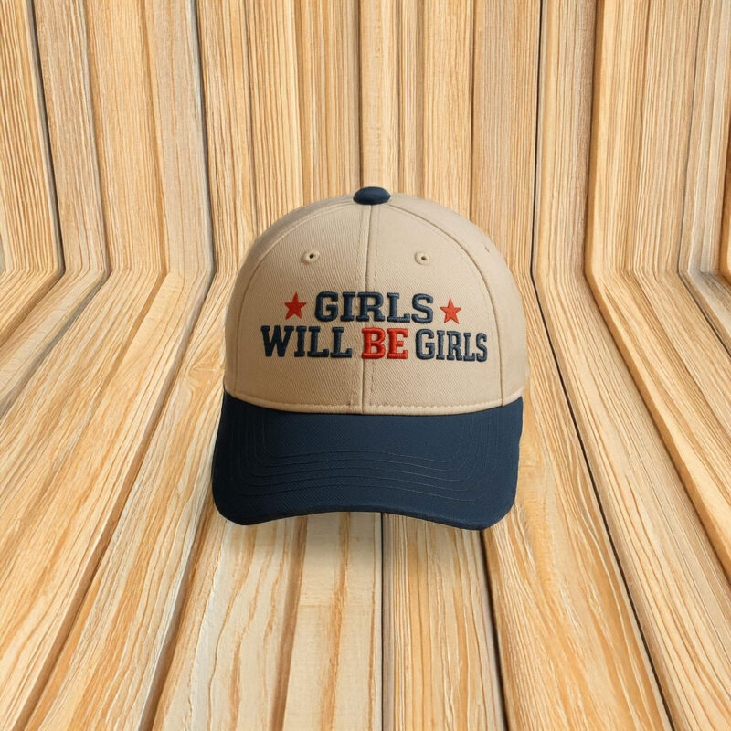Girls Will be Girls Hat