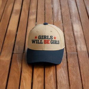 Girls Will be Girls Hat