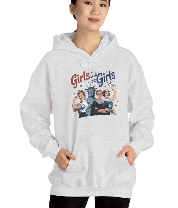 Girls Will be Girls Hoodie