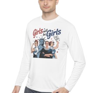 Girls Will be Girls Long Sleeves T-Shirt