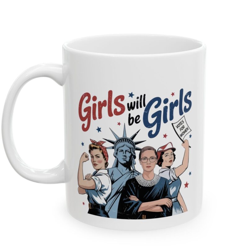 Girls Will be Girls Mug