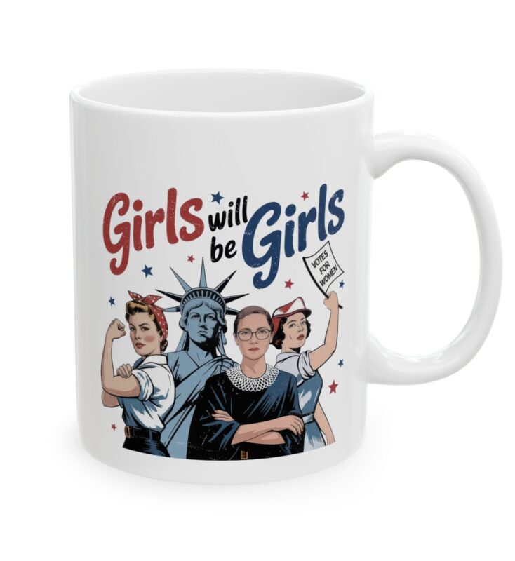 Girls Will be Girls Mug