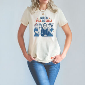 Girls Will be Girls Shirt, Patriotic Feminist 4th of July US