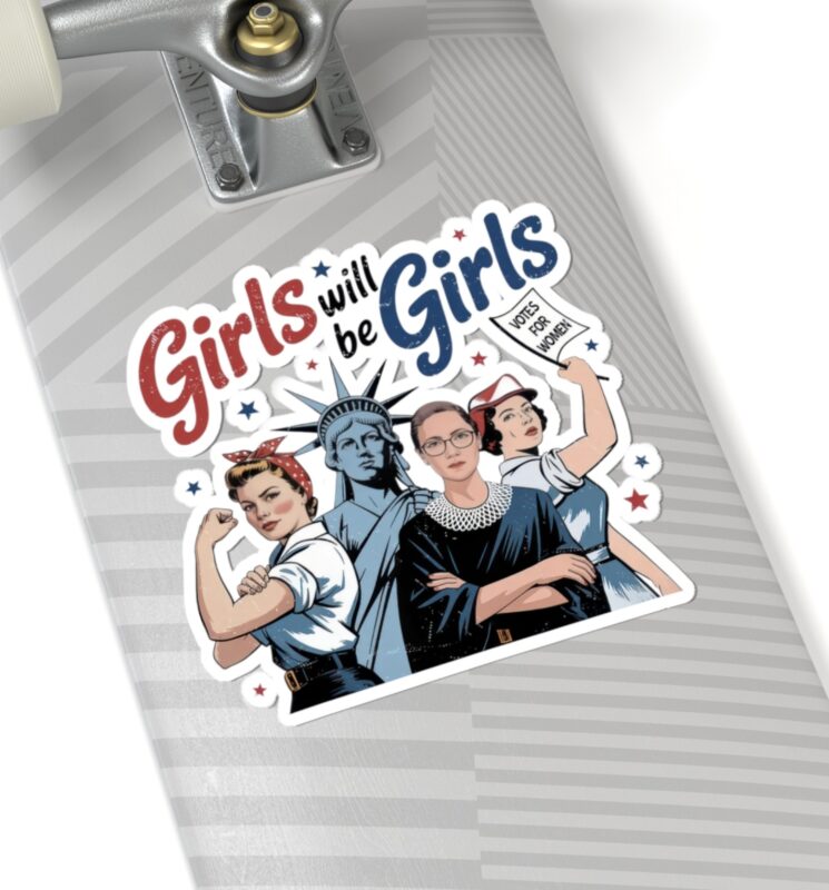 Girls Will be Girls Stickers