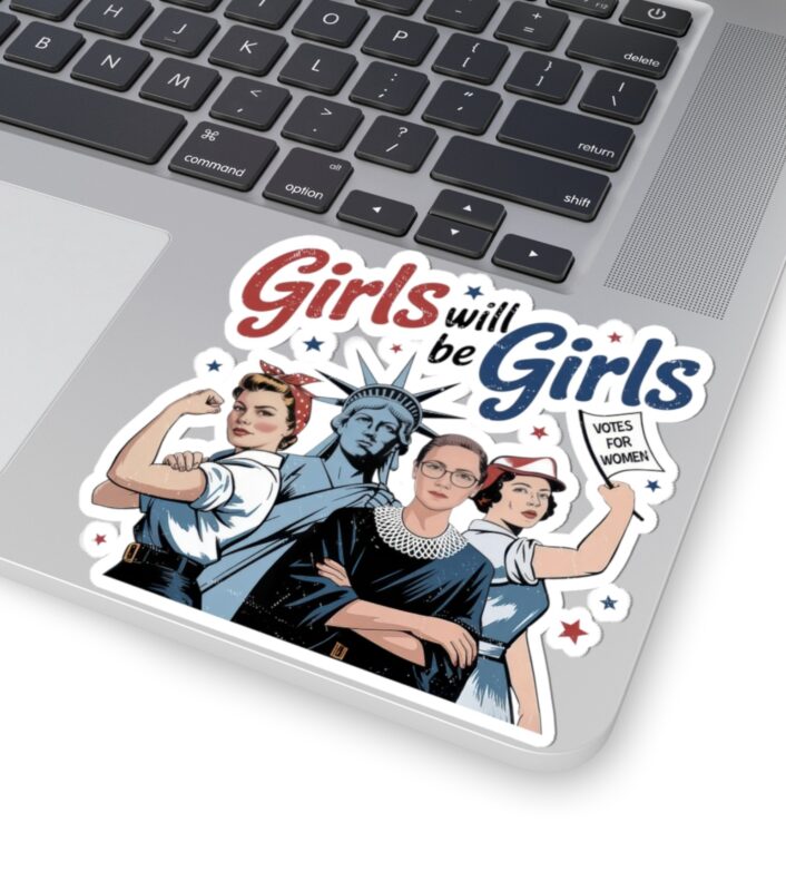 Girls Will be Girls Stickers