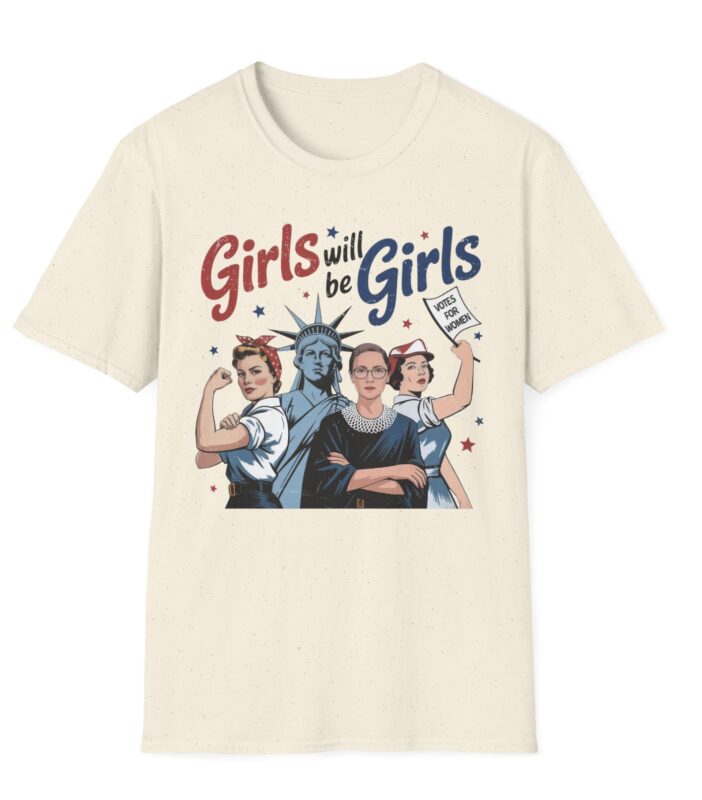 Girls Will be Girls T-Shirt