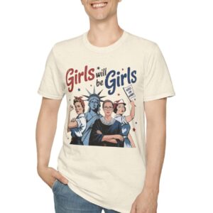 Girls Will be Girls T-Shirt