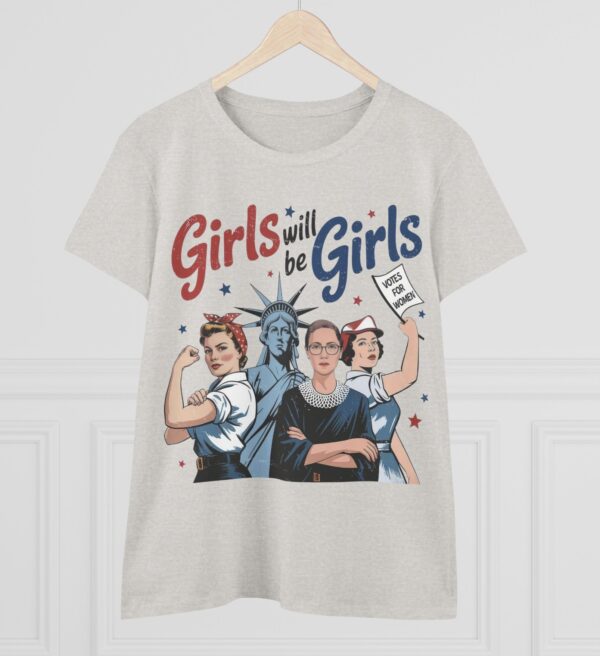Girls Will be Girls Women's T-Shirt