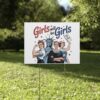 Girls Will be Girls Yard Sign